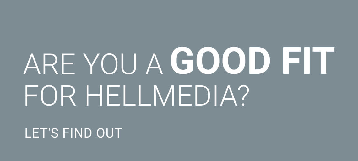 Are You A Good Fit For HellMedia